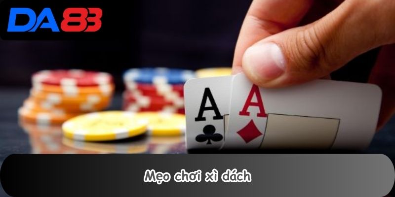 Mẹo chơi xì dách